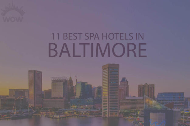 11 Best Spa Hotels in Baltimore