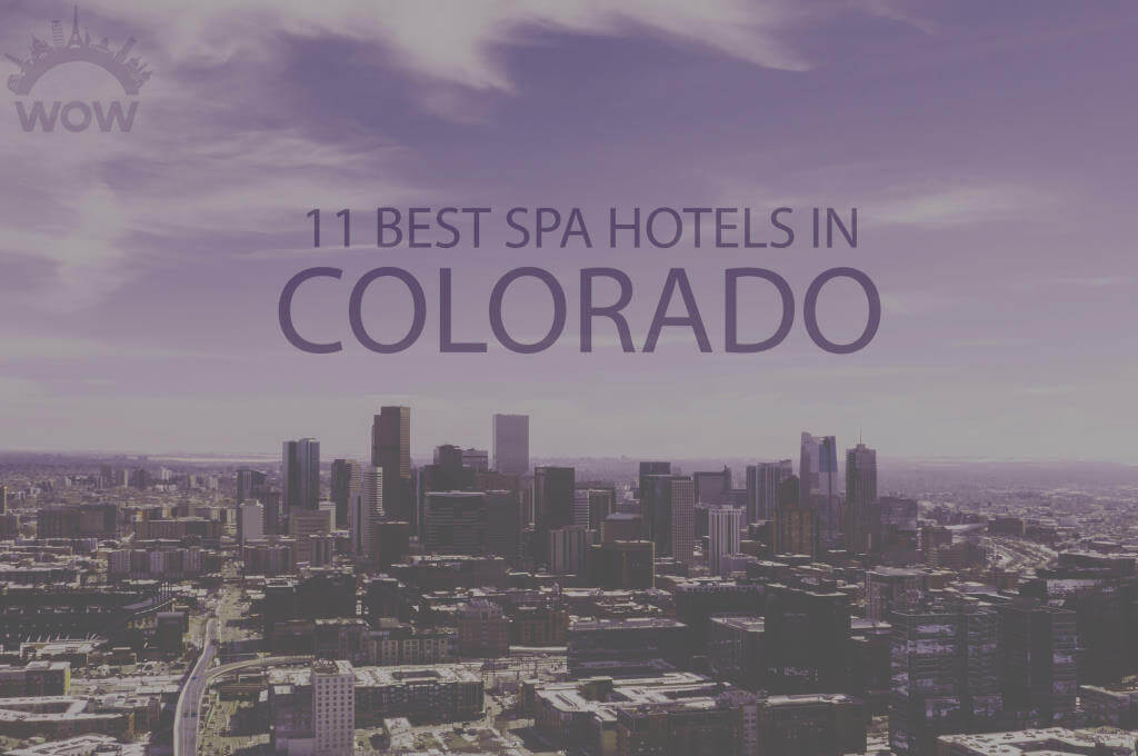 11 Best Spa Hotels in Colorado