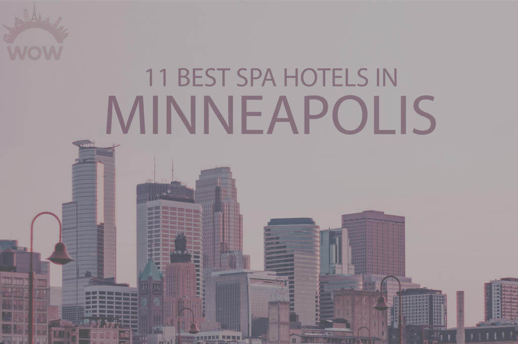 11 Best Spa Hotels in Minneapolis