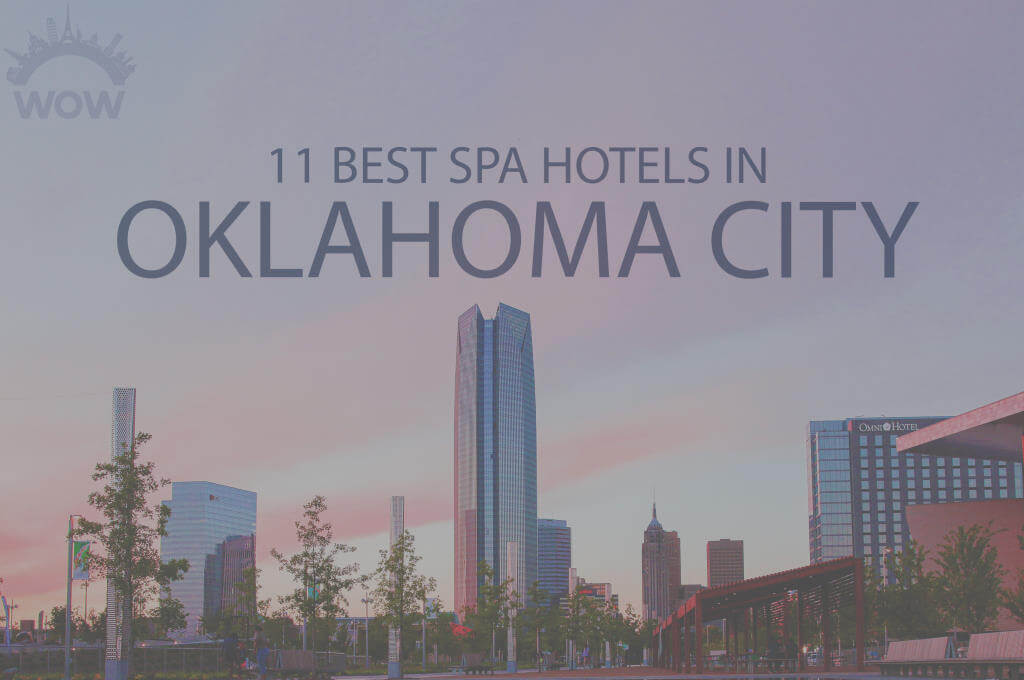 11 Best Spa Hotels in Oklahoma City
