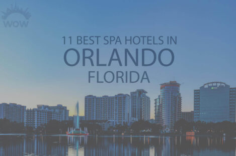 11 Best Spa Hotels in Orlando, Florida