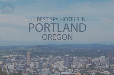 11 Best Spa Hotels in Portland, Oregon