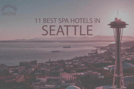 11 Best Spa Hotels in Seattle