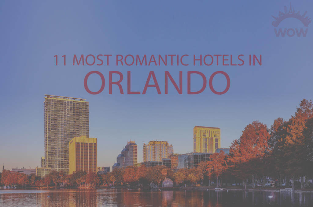 11 Most Romantic Hotels in Orlando