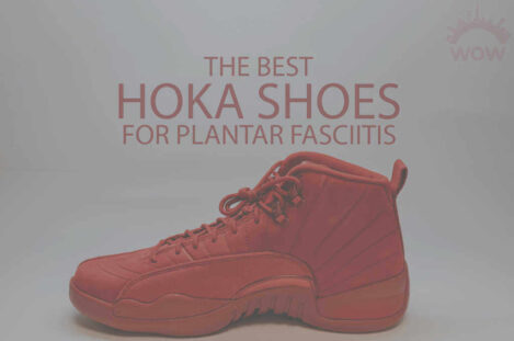 13 Best Hoka Shoes for Plantar Fasciitis