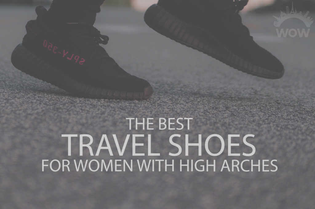 13 Best Travel Shoes for Women with High Arches