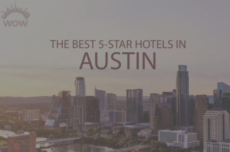 11 Best 5 Star Hotels in Austin