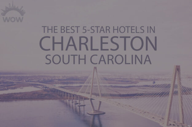 11 Best 5 Star Hotels in Charleston SC
