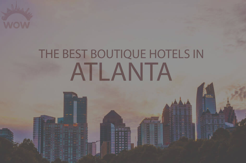 11 Best Boutique Hotels in Atlanta