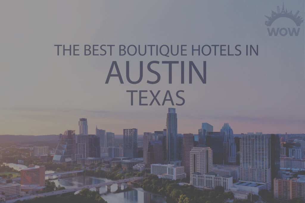11 Best Boutique Hotels in Austin, Texas