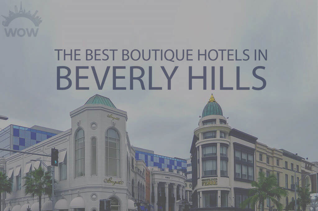 11 Best Boutique Hotels in Beverly Hills