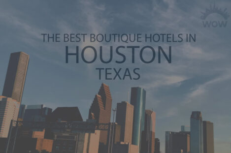 11 Best Boutique Hotels in Houston, Texas