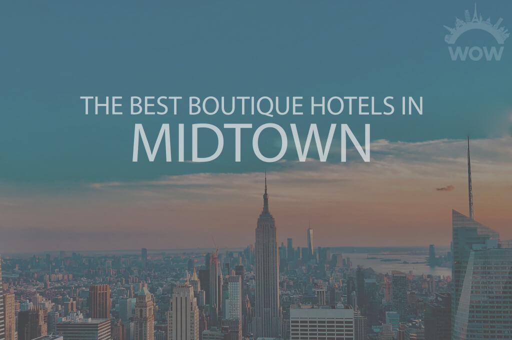 11 Best Boutique Hotels in Midtown