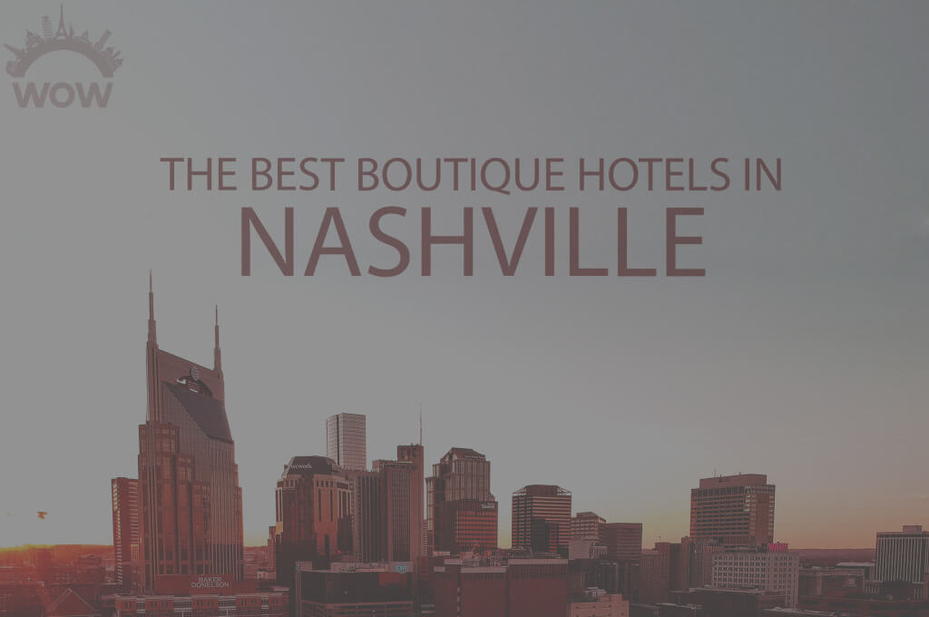 11 Best Boutique Hotels in Nashville