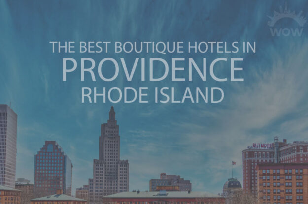 11 Best Boutique Hotels in Providence, Rhode Island