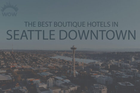 11 Best Boutique Hotels in Seattle Downtown