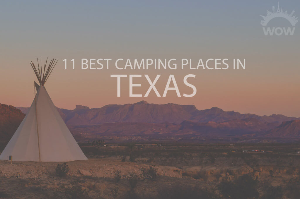11 Best Camping Places in Texas