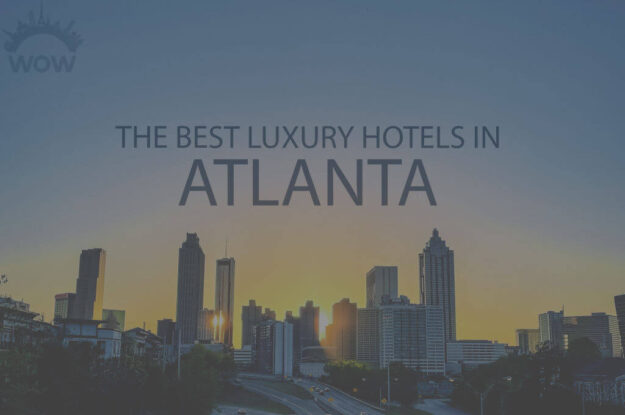 11 Best Luxury Hotels in Atlanta