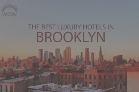 11 Best Luxury Hotels in Brooklyn