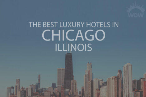 11 Best Luxury Hotels in Chicaho IL