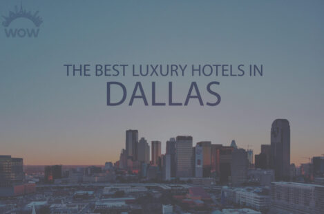11 Best Luxury Hotels in Dallas
