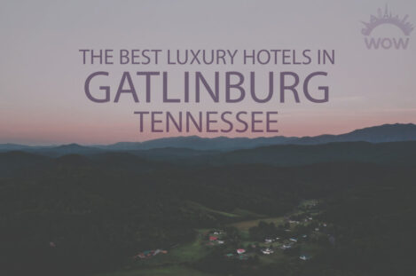 11 Best Luxury Hotels in Gatlinburg TN