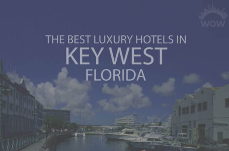 11 Best Luxury Hotels in Key West, Florida