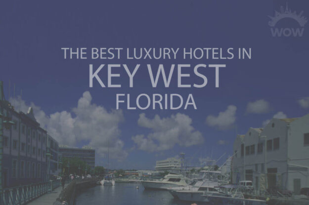 11 Best Luxury Hotels in Key West, Florida