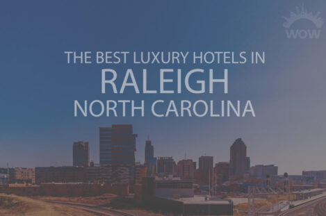 11 Best Luxury Hotels in Raleigh NC