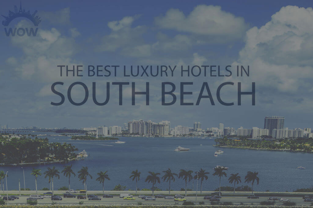 11 Best Luxury Hotels in South Beach