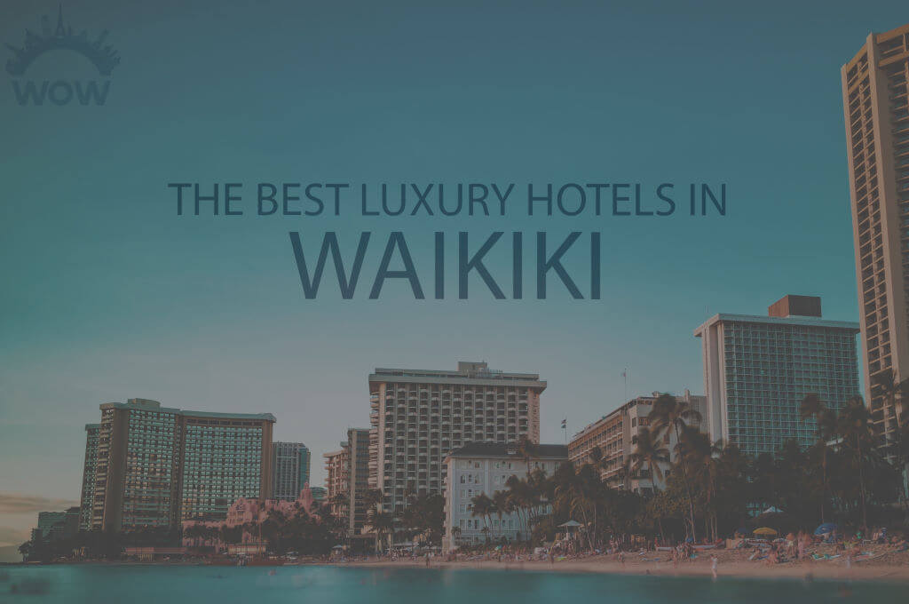 11 Best Luxury Hotels in Waikiki