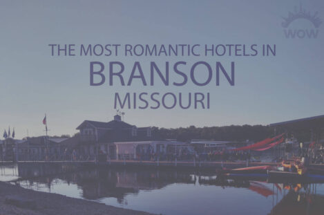11 Most Romantic Hotels in Branson, Missouri
