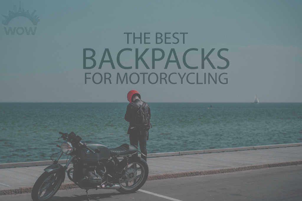 13 Best Backpacks for Motorcycling