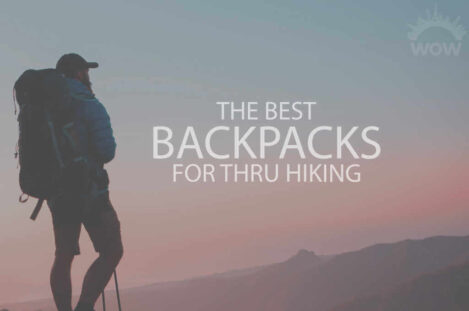 13 Best Backpacks for Thru Hiking