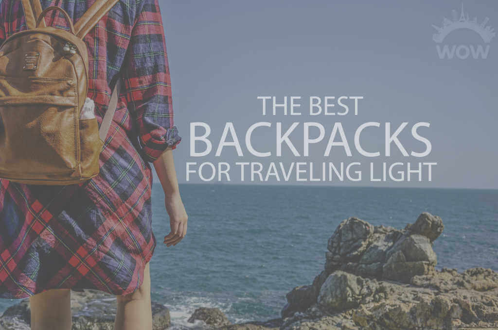13 Best Backpacks for Traveling Light