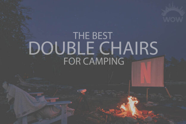 13 Best Double Chairs for Camping