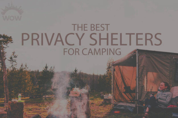 13 Best Privacy Shelters for Camping