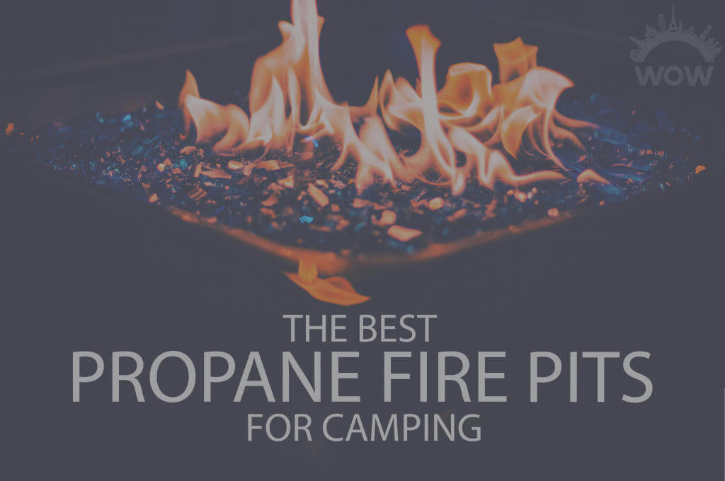 13 Best Propane Fire Pits for Camping