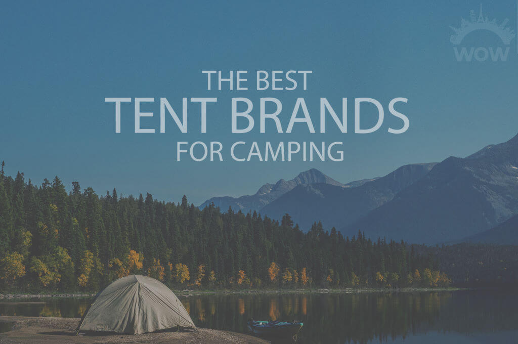 13 Best Tent Brands for Camping