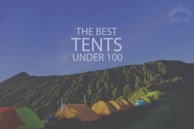 13 Best Tents Under 100