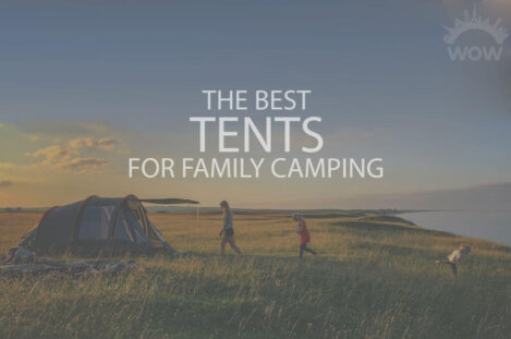 13 Best Tents for Family Camping