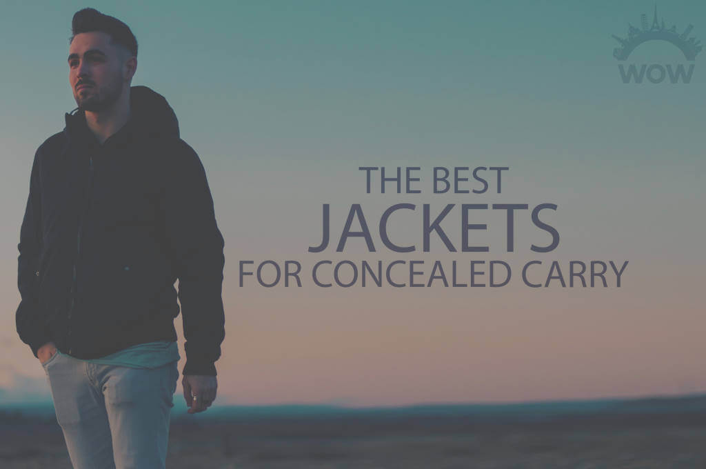 13 Best Jackets for Concealed Carry
