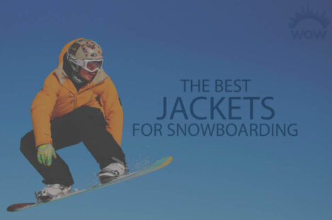 13 Best Jackets for Snowboarding