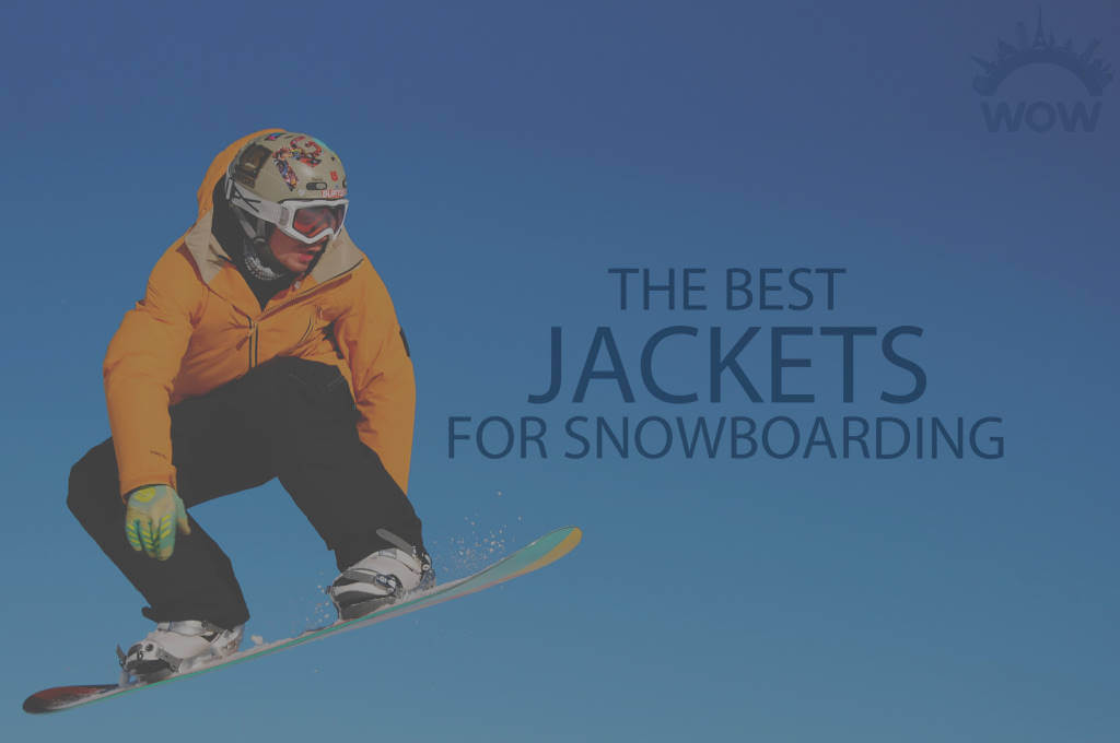 13 Best Jackets for Snowboarding