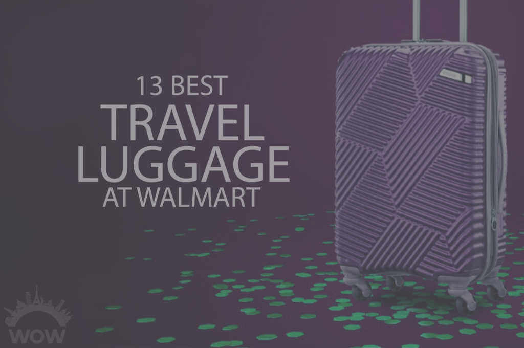 13 Best Travel Luggage at Walmart
