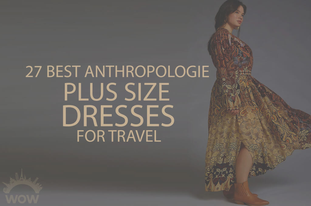 27 Best Anthropologie Plus Size Dresses for Travel
