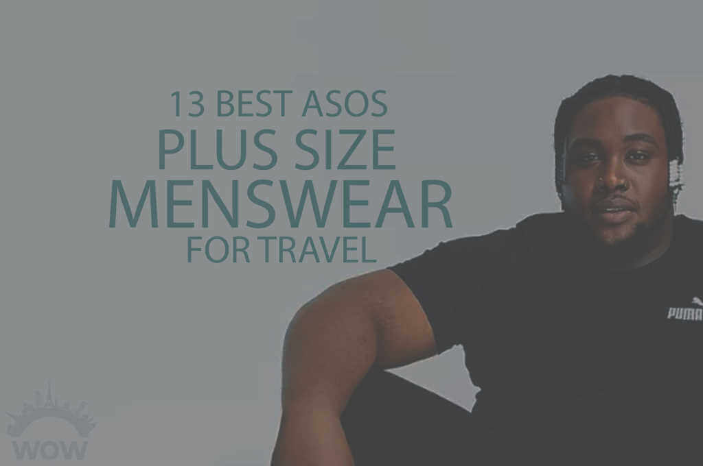 13 Best ASOS Plus Size Menswear for Travel