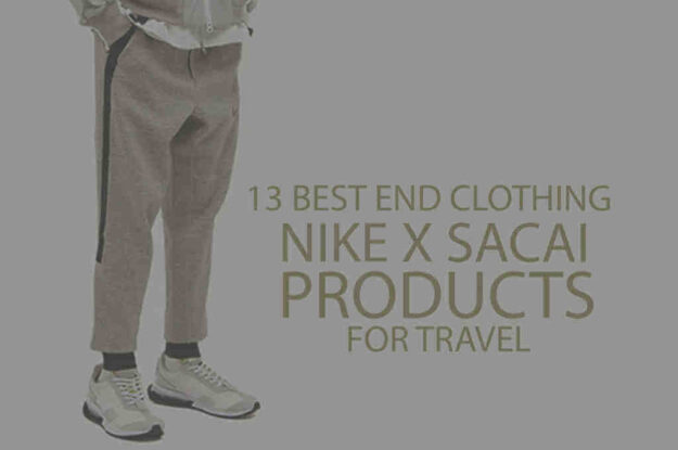 13 Best End Clothing Nike x Sacai Products for Travel