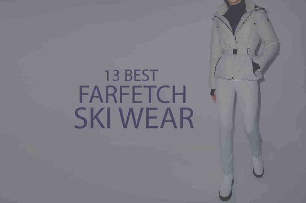 13 Best Farfetch Ski Wear