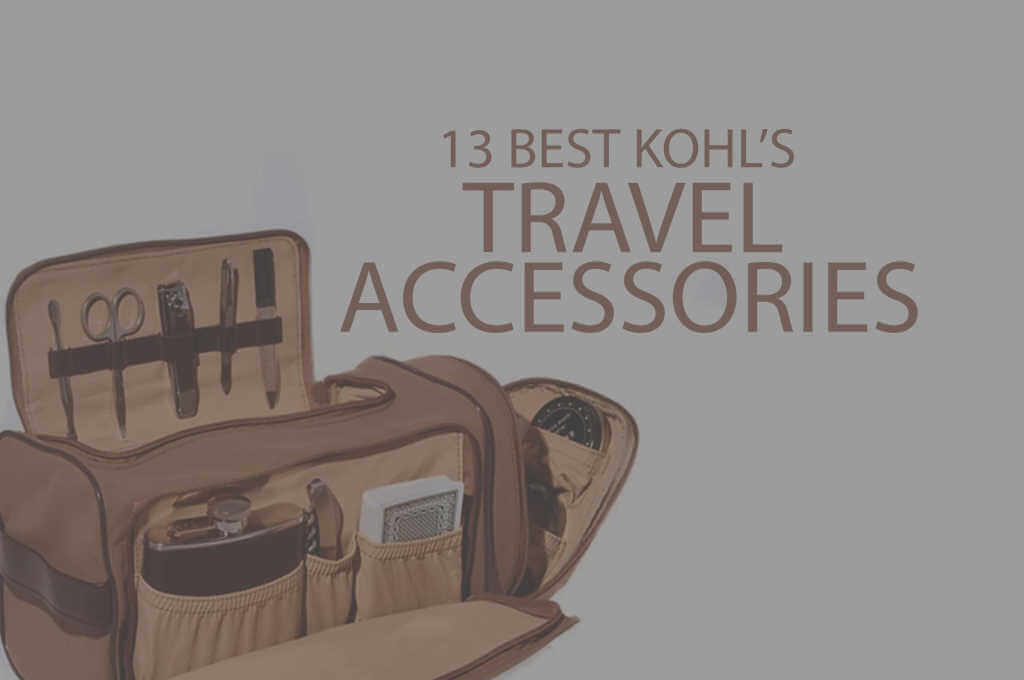 13 Best Kohl's Travel Accessories